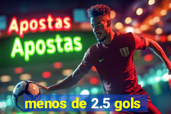 menos de 2.5 gols